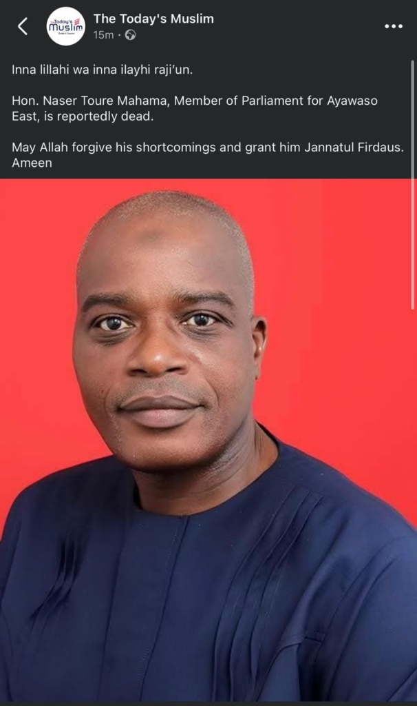 Ayawaso East MP Naser Toure Mahama passes on Ayawaso East MP Naser Toure Mahama passes on