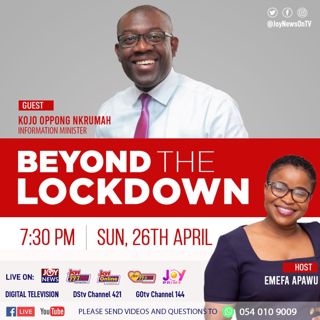 JoyNews hosts Information Minister, virologist on ‘Beyond The Lockdown’ tonight