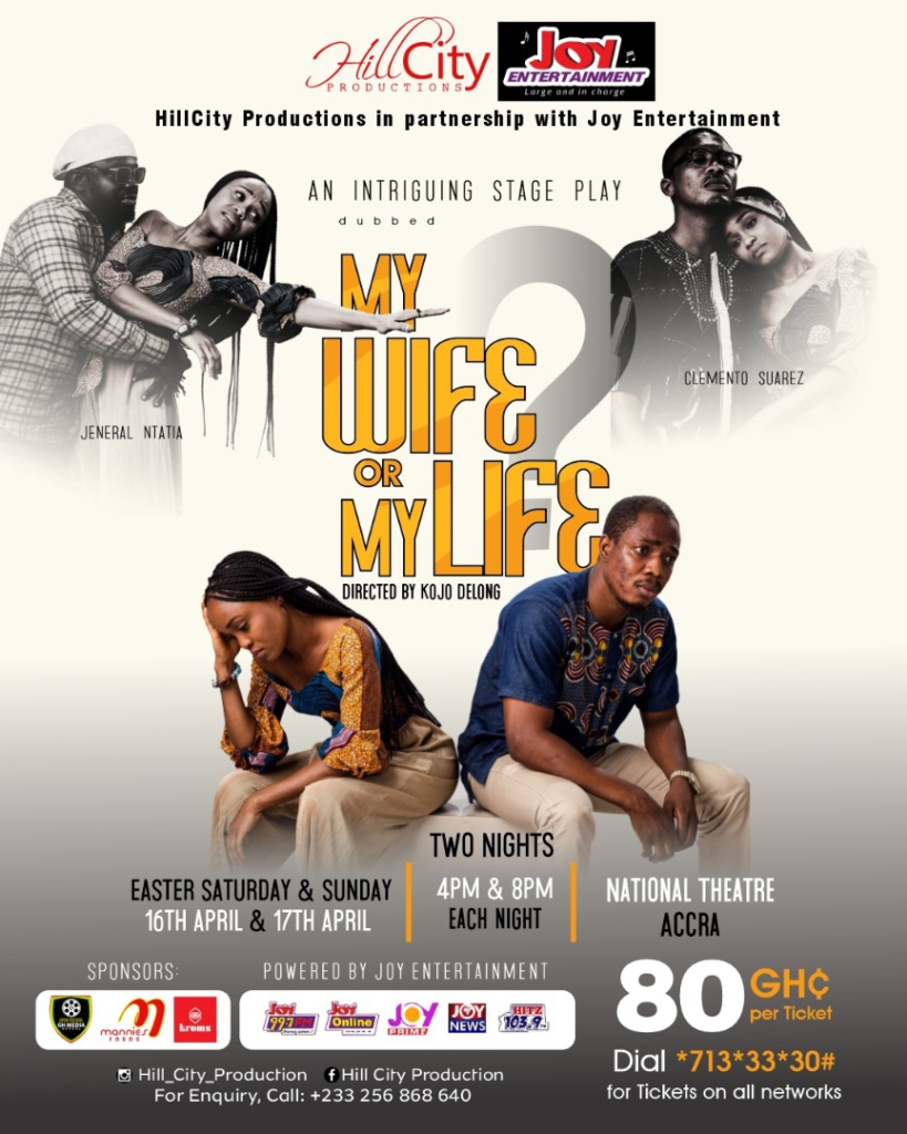 Hill City Productions partners Joy Entertainment to premiere 'My wife or my life' play Hill City Productions partners Joy Entertainment to premiere 'My wife or my life' play