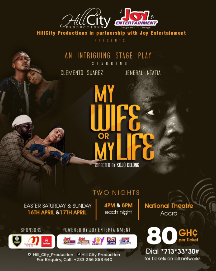 Hill City Productions partners Joy Entertainment to premiere 'My wife or my life' play Hill City Productions partners Joy Entertainment to premiere 'My wife or my life' play