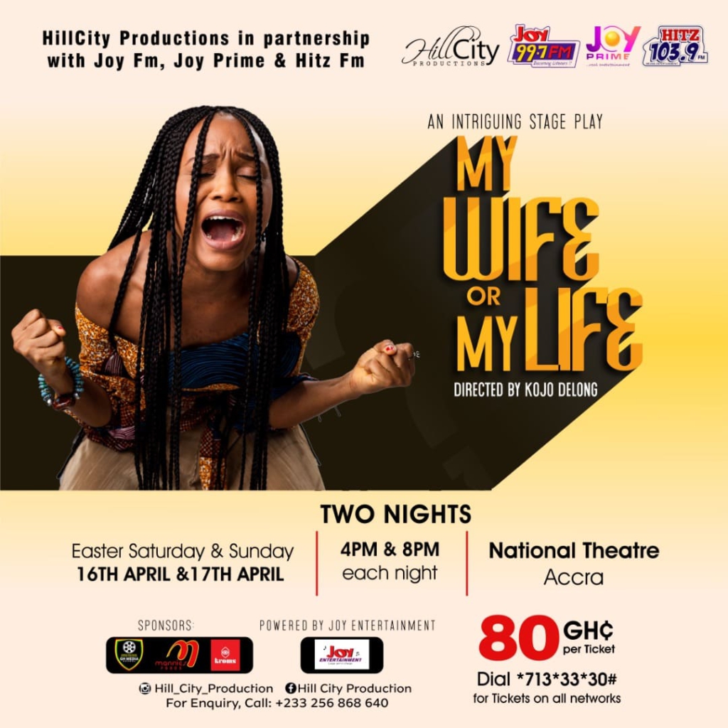 Hill City Productions partners Joy FM, Hitz FM and Joy Prime to premiere 'My Wife or My Life' play