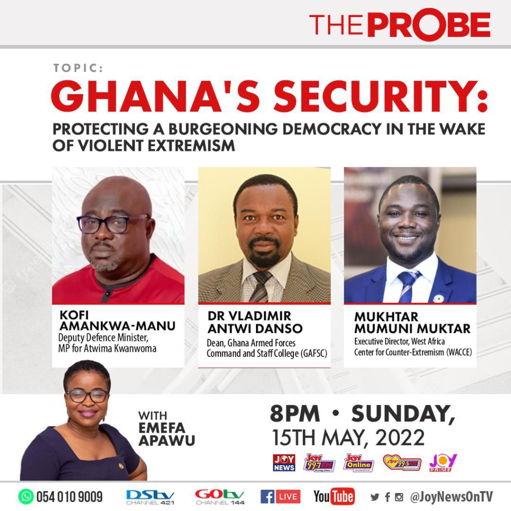 Playback: The Probe discussed the protection of Ghana's burgeoning democracy in the wake of violent extremism