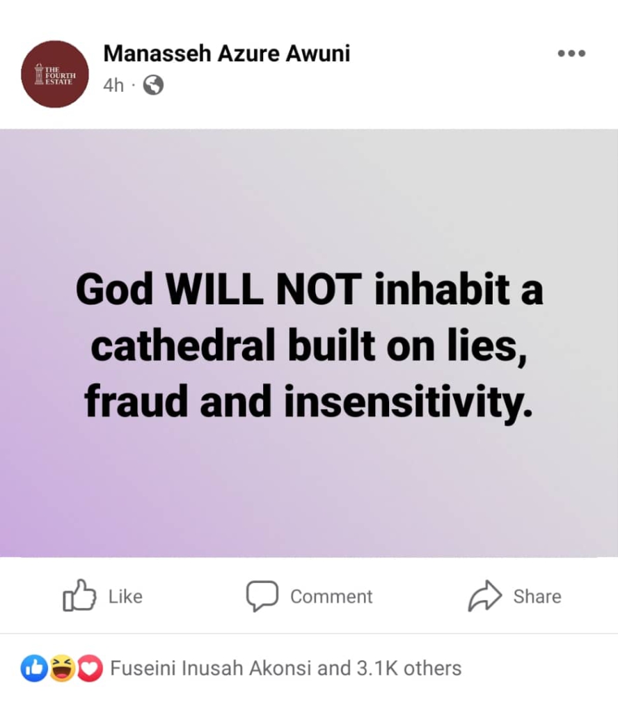 'God will not inhabit a cathedral built on lies, fraud and insensitivity' - Manasseh Azure