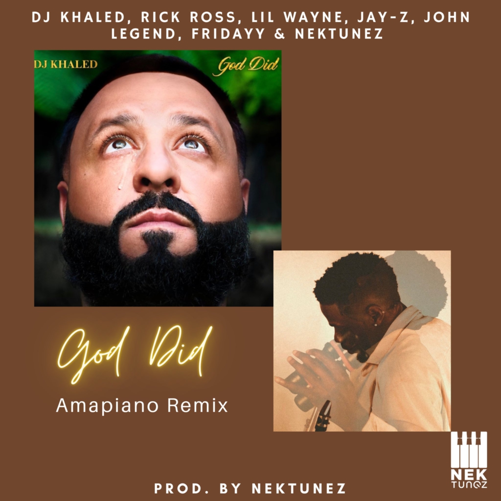 DJ Khaled’s ‘God Did’ gets a touch of Amapiano from Nektunez