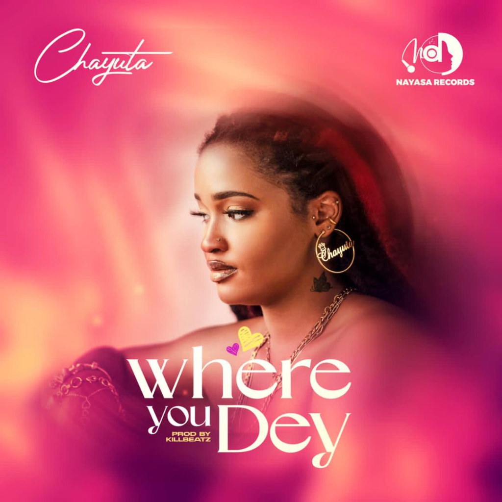 Chayuta longing for love in new song 'Where You Dey?'