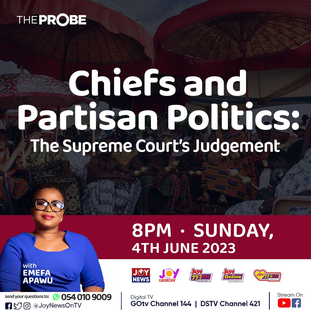 Livestream: The Probe discusses Supreme Court ruling on chiefs in partisan politics 2 WhatsApp Image 2023 06 04 at 15.12.08
