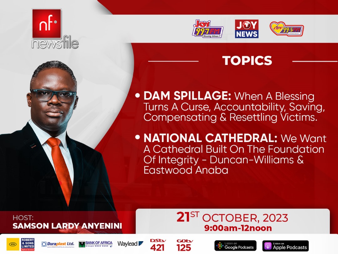 Newsfile discusses Akosombo Dam spillage; Duncan-Williams, Eastwood Anaba’s exit from National Cathedral Board 2 Newsfile 2