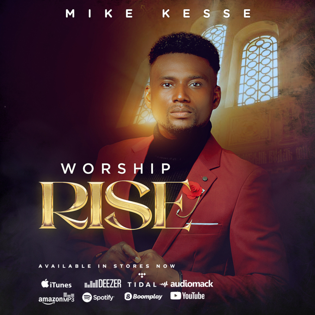Kesse releases revival song titled ‘Worship Rise’ 