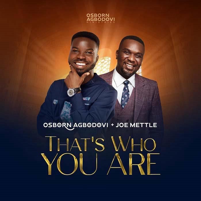Osborn Agbodovi releases maiden single ‘That’s Who You Are’