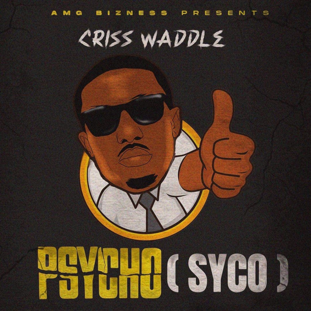 Criss Waddle drops amapiano single 'Psycho'