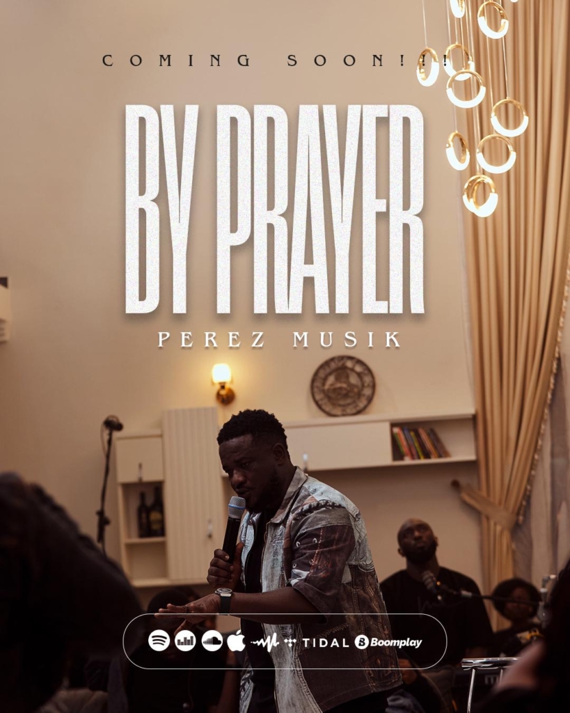 Perez Musik to touch hearts with new single ‘By Prayer’ on June 20 2 958708f1 8341 487b 853e 061c247dcd0c