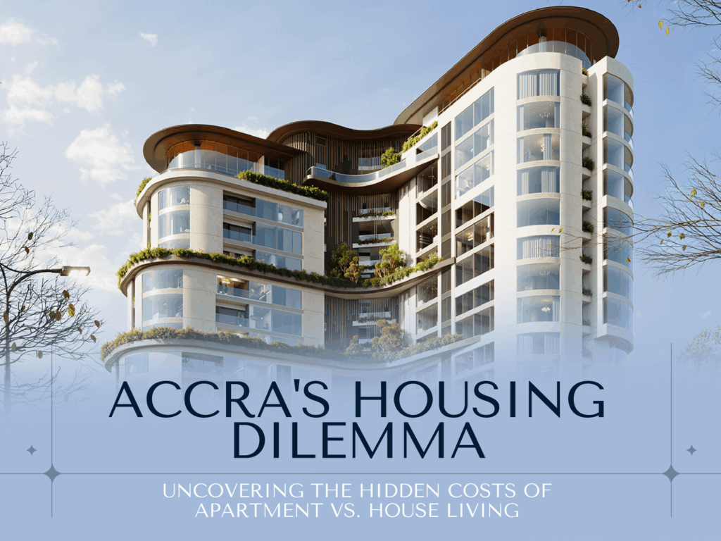 Accra’s housing dilemma: Uncovering the hidden costs of apartment vs. house living – MyJoyOnline