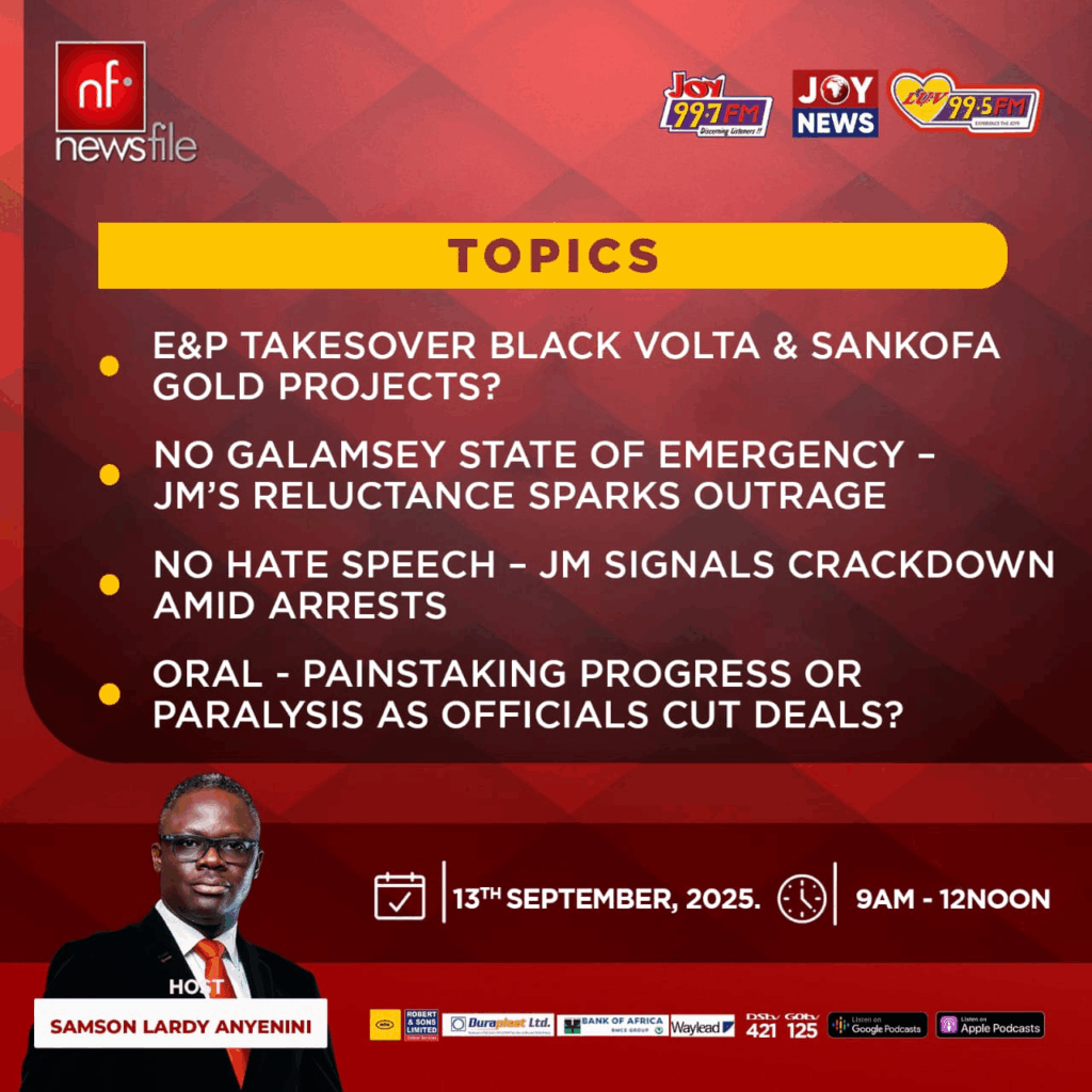 Livestream: Newsfile discusses E&P Black Volta takeover, galamsey fight, and hate speech crackdown – MyJoyOnline Livestream: Newsfile discusses E&P Black Volta takeover, galamsey fight, and hate speech crackdown – MyJoyOnline