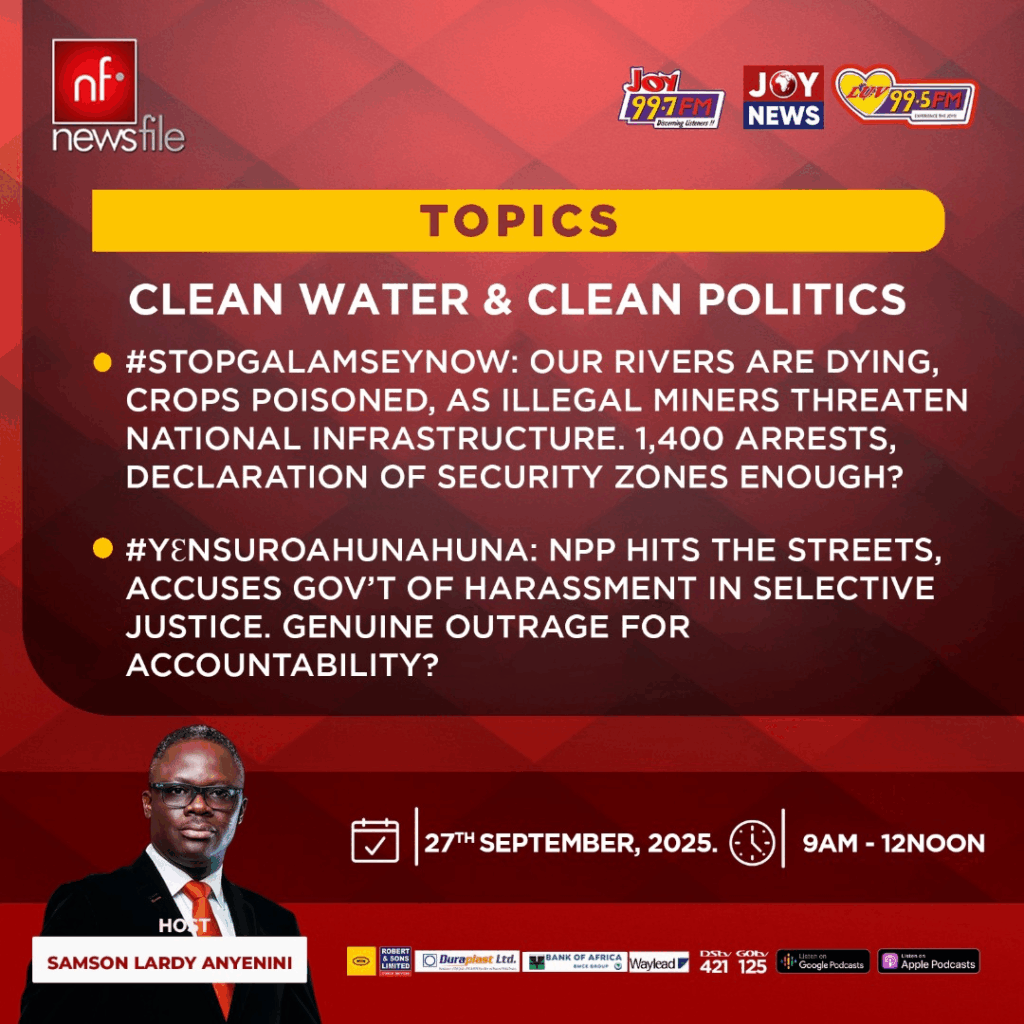 Newsfile to discuss #StopGalamseyNow protest and NPP’s #YɛnSuroAhunahuna protest – MyJoyOnline