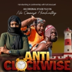 When time runs backwards – Nii Commey’s “Anticlockwise” set to grip audience this December When time runs backwards – Nii Commey’s “Anticlockwise” set to grip audience this December