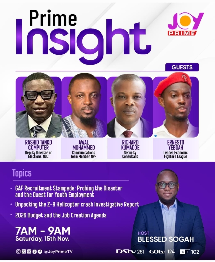 Joy Prime’s 'Prime Insight' to tackle GAF recruitment tragedy, helicopter crash report, and 2026 Budget today Joy Prime’s 'Prime Insight' to tackle GAF recruitment tragedy, helicopter crash report, and 2026 Budget today