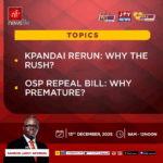 This Saturday, Newsfile to discuss Kpandai rerun and OSP repeal bill This Saturday, Newsfile to discuss Kpandai rerun and OSP repeal bill