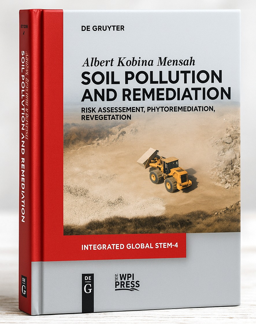 Albert Kobina Mensah, soil pollution and remediation: Risk assessment, phytoremediation, revegetation