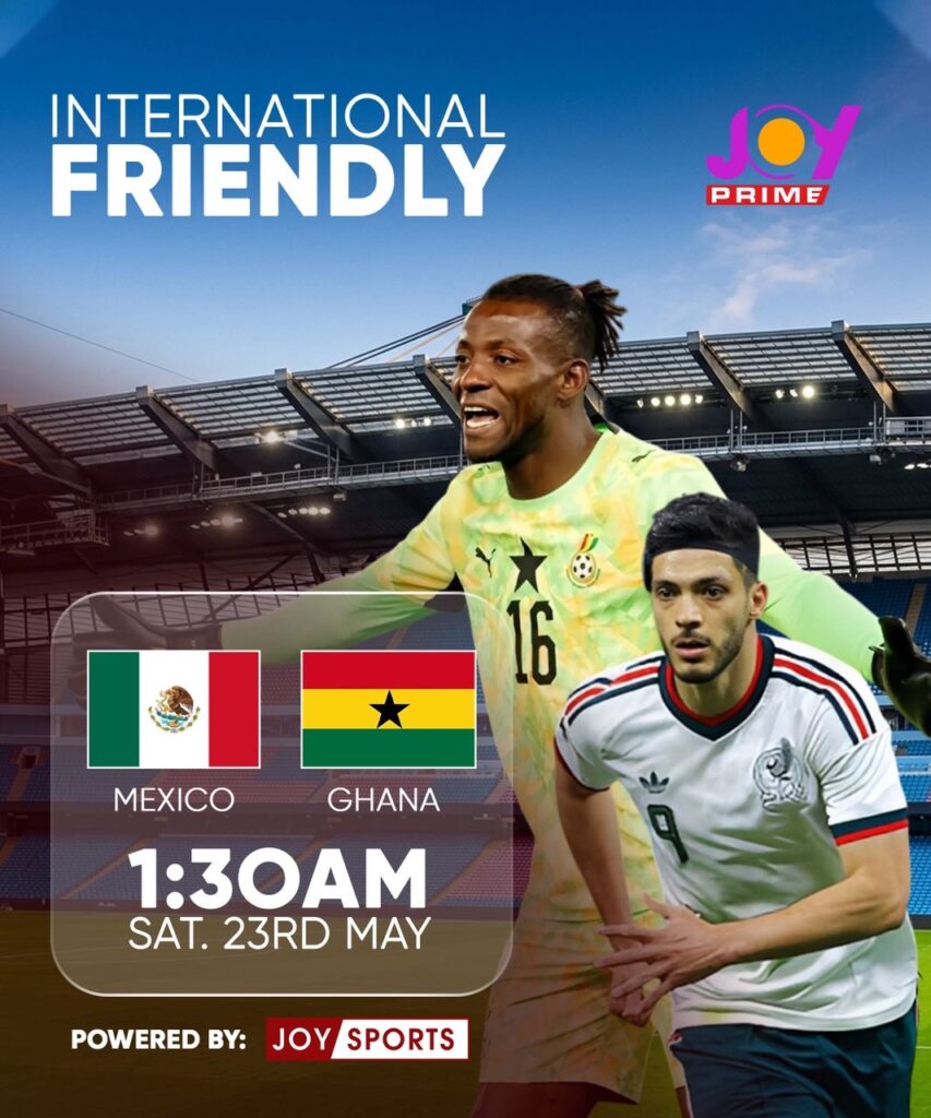 Joy Prime to broadcast Mexico vs Ghana...