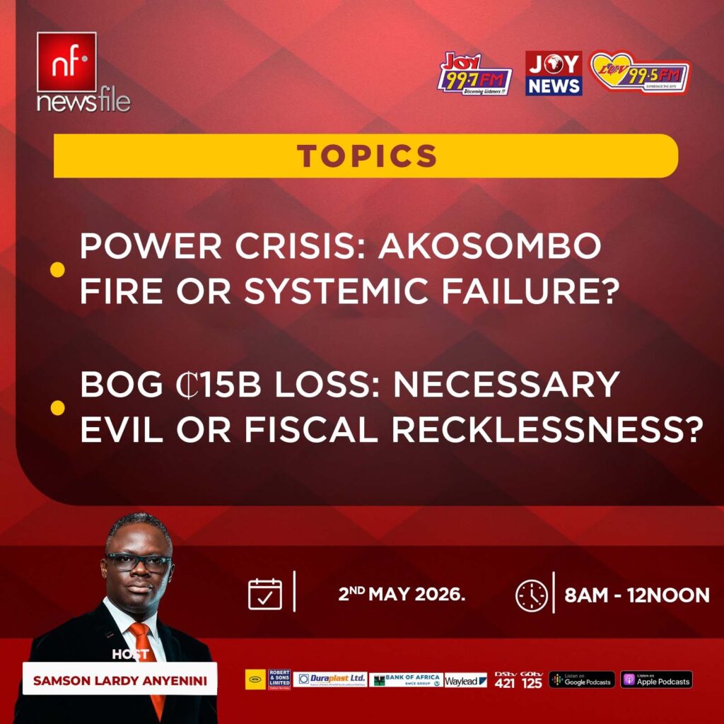 Newsfile to tackle Akosombo fire and BoG’s GH¢15.6bn loss