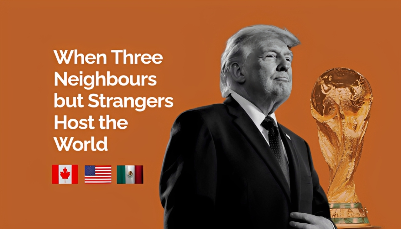 2026 FIFA World Cup: When three neighbours but strangers host the world