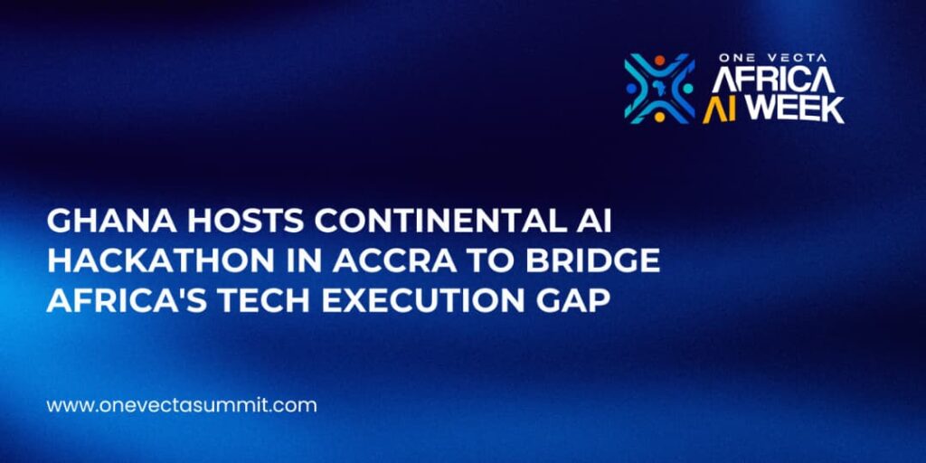 Ghana opens continental AI hackathon as Accra positions itself at the centre of Africa's push from AI ambition to execution